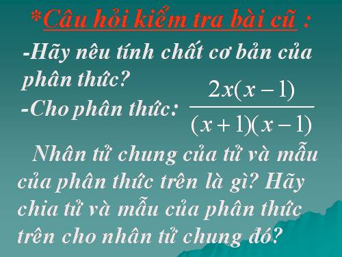 Chương II. §3. Rút gọn phân thức