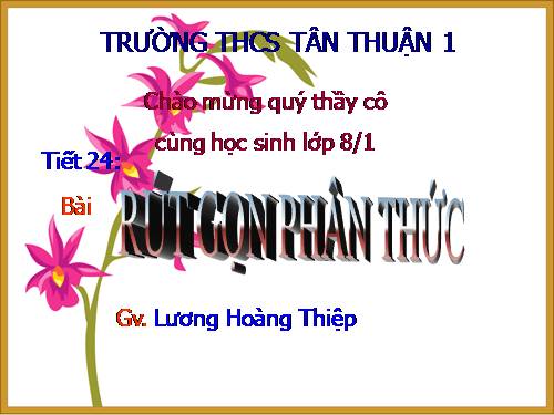 Chương II. §3. Rút gọn phân thức