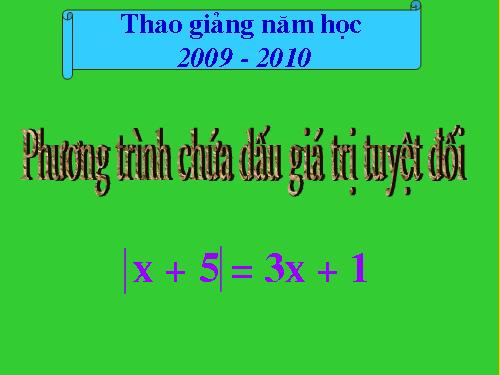 Chương IV. §5. Phương trình chứa dấu giá trị tuyệt đối