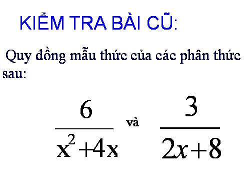 Chương II. §5. Phép cộng các phân thức đại số