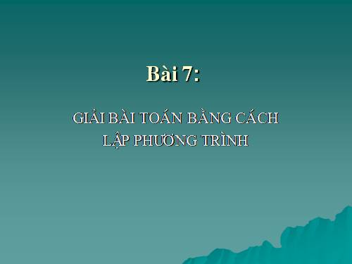 Chương III. §6. Giải bài toán bằng cách lập phương trình