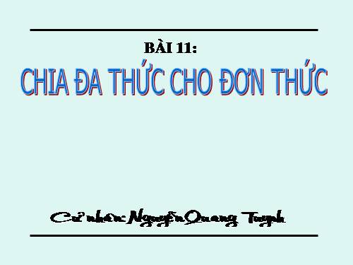 Chương I. §11. Chia đa thức cho đơn thức