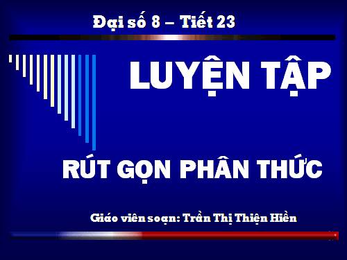 Chương II. §3. Rút gọn phân thức