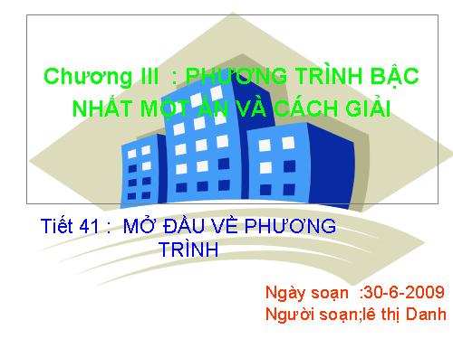 Chương III. §1. Mở đầu về phương trình