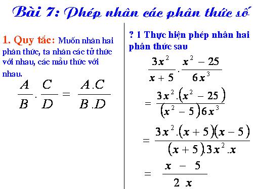 Chương II. §7. Phép nhân các phân thức đại số