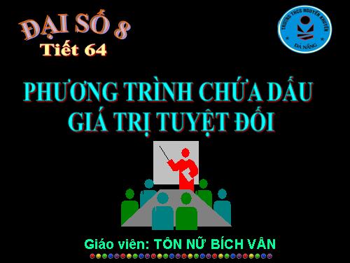 Chương IV. §5. Phương trình chứa dấu giá trị tuyệt đối