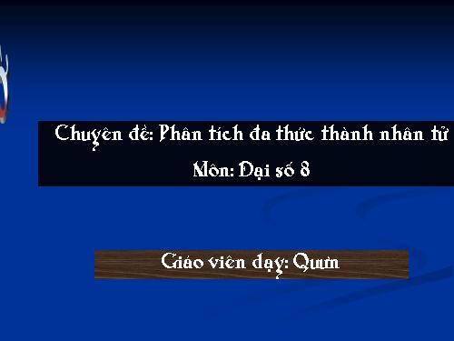 Chương I. §6. Phân tích đa thức thành nhân tử bằng phương pháp đặt nhân tử chung