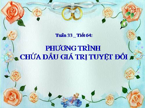 Chương IV. §5. Phương trình chứa dấu giá trị tuyệt đối