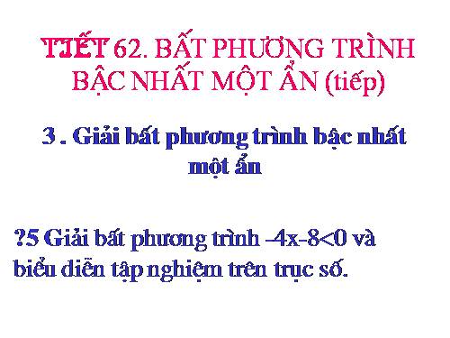 Chương IV. §4. Bất phương trình bậc nhất một ẩn