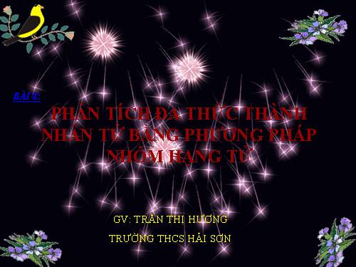 Chương I. §8. Phân tích đa thức thành nhân tử bằng phương pháp nhóm hạng tử