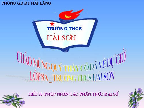 Chương II. §7. Phép nhân các phân thức đại số