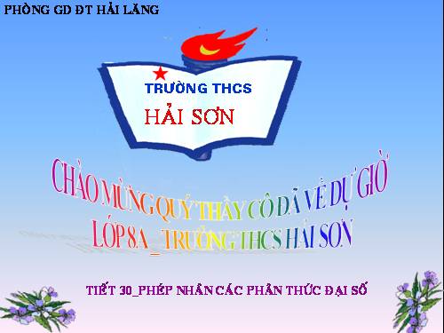 Chương II. §7. Phép nhân các phân thức đại số