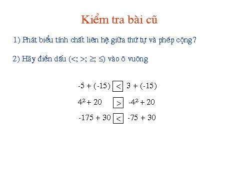 Chương IV. §2. Liên hệ giữa thứ tự và phép nhân