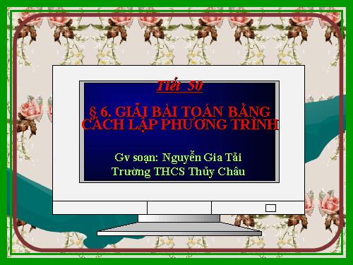 Chương III. §6. Giải bài toán bằng cách lập phương trình