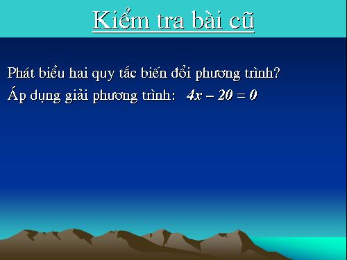 Chương III. §3. Phương trình đưa được về dạng ax + b = 0