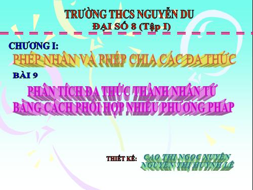 Chương I. §9. Phân tích đa thức thành nhân tử bằng cách phối hợp nhiều phương pháp