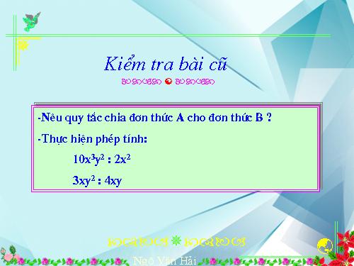 Chương I. §10. Chia đơn thức cho đơn thức