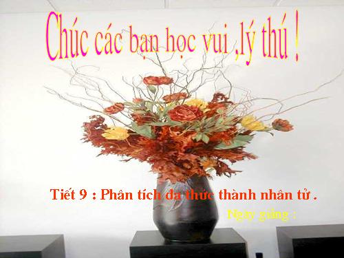 Chương I. §6. Phân tích đa thức thành nhân tử bằng phương pháp đặt nhân tử chung