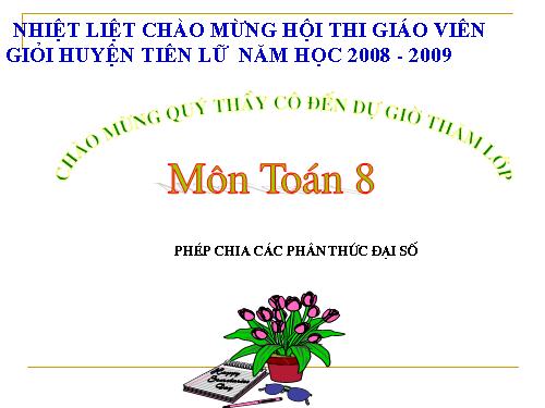 Chương II. §8. Phép chia các phân thức đại số