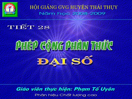 Chương II. §5. Phép cộng các phân thức đại số