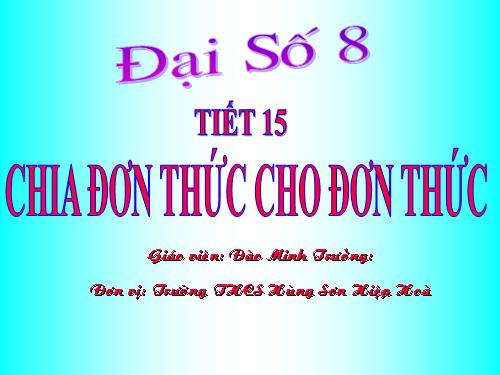 Chương I. §10. Chia đơn thức cho đơn thức