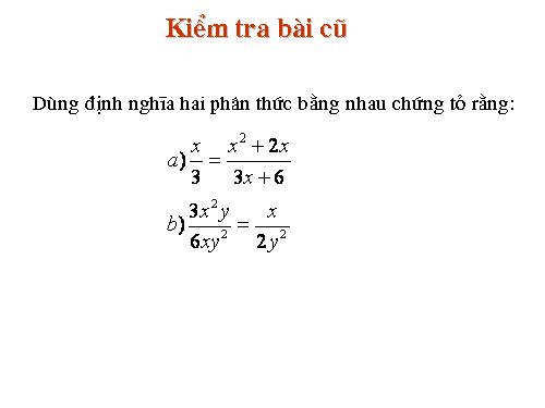 Chương II. §2. Tính chất cơ bản của phân thức