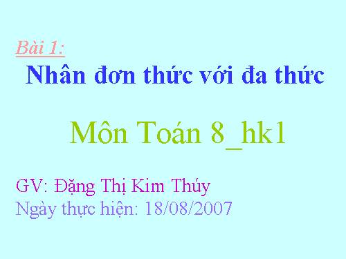 Chương I. §1. Nhân đơn thức với đa thức