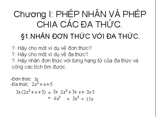 Chương I. §1. Nhân đơn thức với đa thức