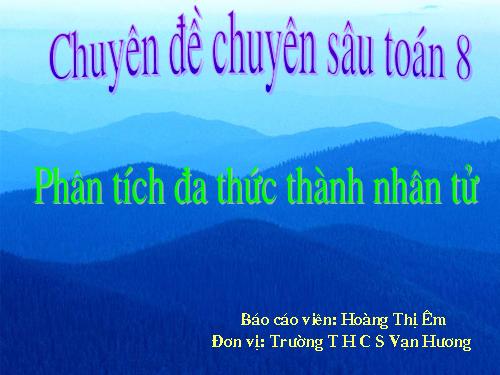 Chương I. §6. Phân tích đa thức thành nhân tử bằng phương pháp đặt nhân tử chung