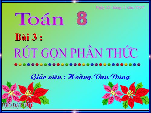 Chương II. §3. Rút gọn phân thức