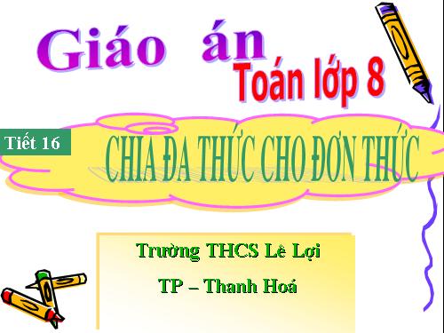 Chương I. §11. Chia đa thức cho đơn thức