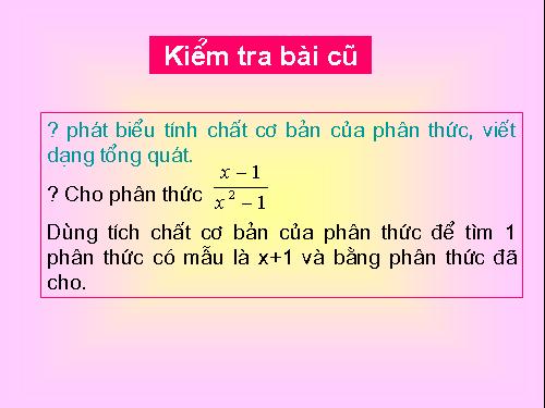 Chương II. §3. Rút gọn phân thức