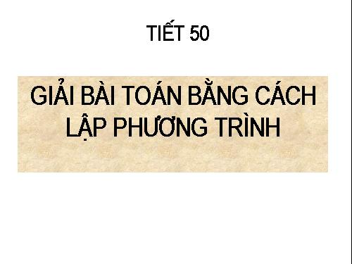 Chương III. §6. Giải bài toán bằng cách lập phương trình