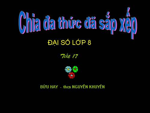 Chương I. §12. Chia đa thức một biến đã sắp xếp