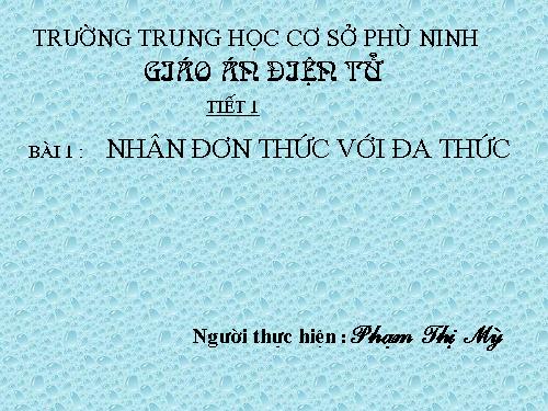 Chương I. §1. Nhân đơn thức với đa thức