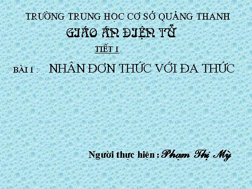 Chương I. §1. Nhân đơn thức với đa thức