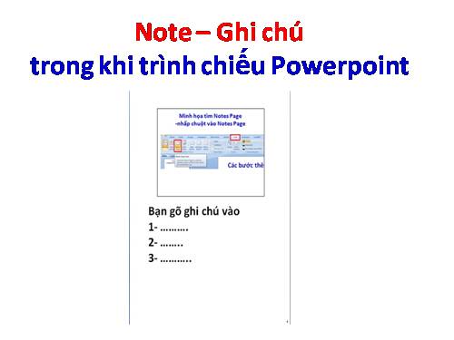 NOTES - GHI CHÚ KHI CHIẾU POWEPOINT