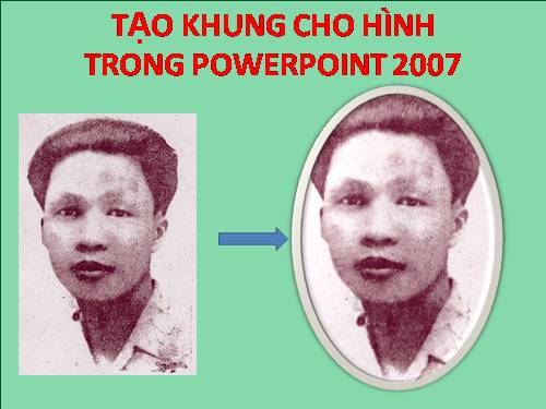 TẠO KHUNG CHO HÌNH TRONG POWERPOINT