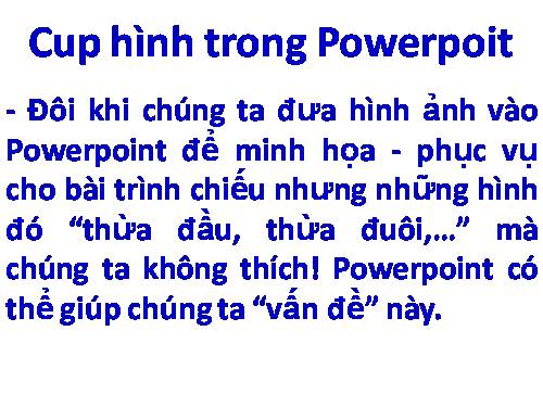 HƯỚNG DẪN CÚP-TỈA HÌNH TRONG POWERPOINT