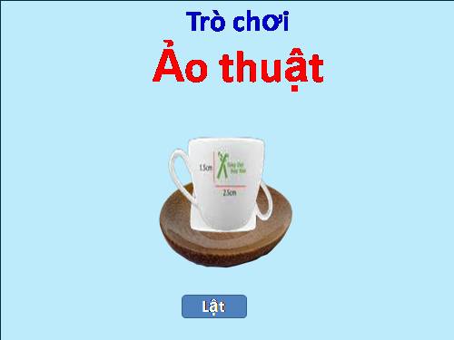 TRÒ CHƠI: ẢO THUẬT