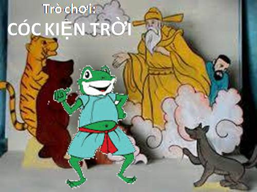 Trò chơi: CÓC KIỆN TRỜI