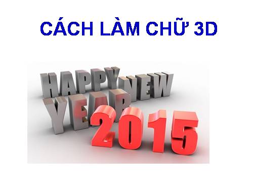 CÁCH LÀM CHỮ 3D