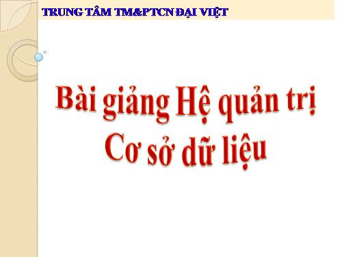 Bài giảng MS Access 2007