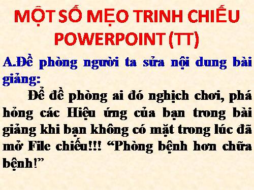 MẸO TRÌNH CHIẾU (TIẾP THEO)