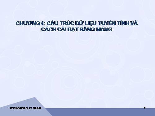 CẤU TRÚC DỮ LIỆU TUYẾN TÍNH VÀ CÁCH CÀI ĐẶT BẰNG MẢNG