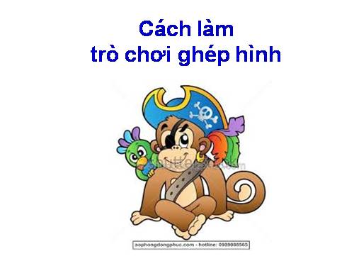 CÁCH LÀM TRÒ CHƠI GHÉP HÌNH