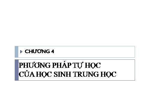 Chuyên đề 5: PP học tập của học sinh THCS