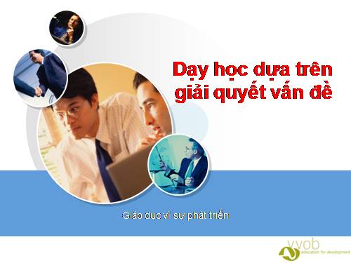 Chuyên đề: Dạy học dựa trên giải quyết vấn đề