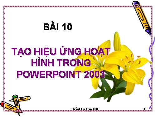 Hướng dân học  PowerPoint bài 10