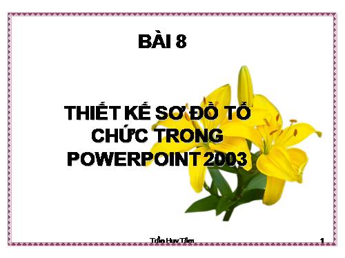 Hướng dân học  PowerPoint bài 8